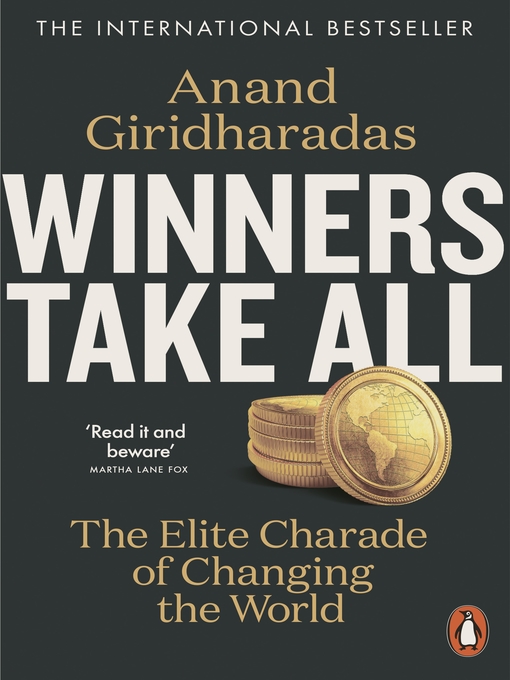 Title details for Winners Take All by Anand Giridharadas - Wait list